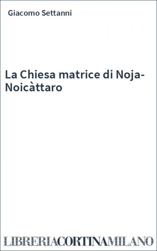 La Chiesa matrice di Noja-Noicàttaro