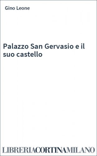 Palazzo San Gervasio e il suo castello
