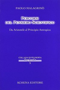 Percorsi del pensiero scientifico. Da Aristotele al principio antropico