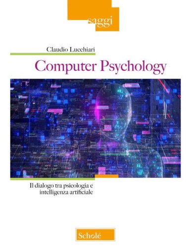 Computer Psychology. Il dialogo tra psicologia e intelligenza artificiale