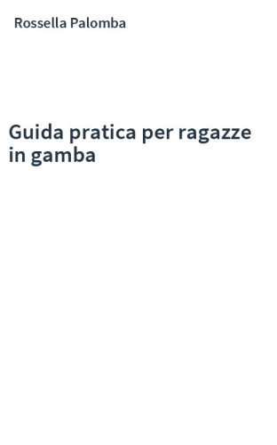 Guida pratica per ragazze in gamba