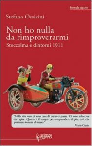 Non ho nulla da rimproverarmi. Stoccolma e dintorni 1911