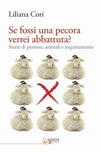 Se fossi una pecora verrei abbattuta? Storie di persone, animali e inquinamento