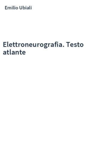 Elettroneurografia. Testo atlante