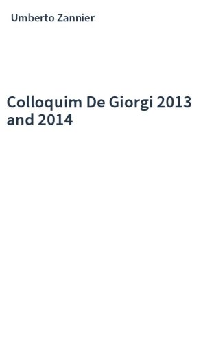 Colloquim De Giorgi 2013 and 2014