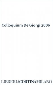 Colloquium De Giorgi 2006