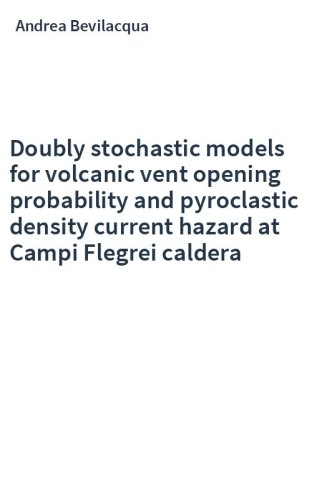 Doubly stochastic models for volcanic vent opening probability and pyroclastic density current hazard at Campi Flegrei caldera