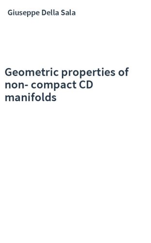 Geometric properties of non-compact CD manifolds