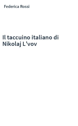 Il taccuino italiano di Nikolaj L'vov