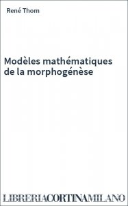 Modèles mathématiques de la morphogénèse