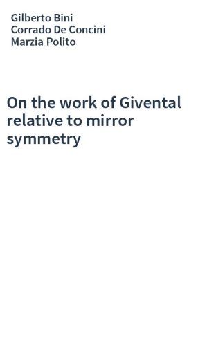 On the work of Givental relative to mirror symmetry