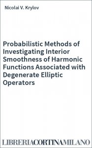 Probabilistic Methods of Investigating Interior Smoothness of Harmonic Functions Associated with Degenerate Elliptic Operators