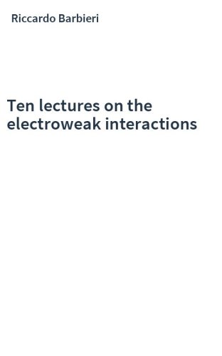 Ten lectures on the electroweak interactions