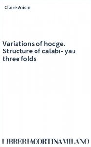 Variations of hodge. Structure of calabi-yau three folds