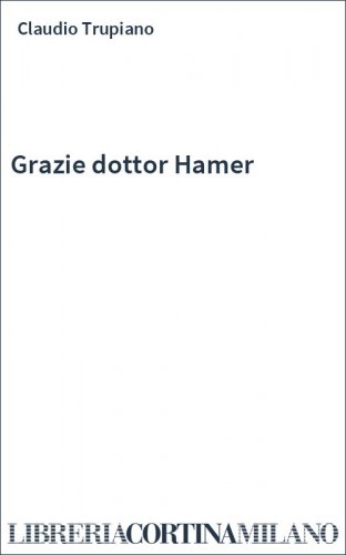 Grazie dottor Hamer