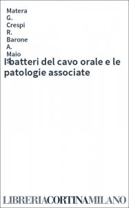 I batteri del cavo orale e le patologie associate