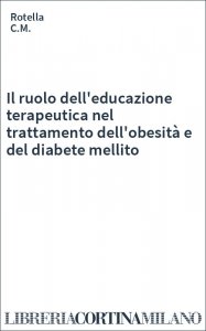 Il ruolo dell'educazione terapeutica nel trattamento dell'obesità e del diabete mellito