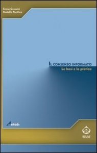 Il consenso informato. Le basi e la pratica