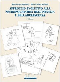 Approccio evolutivo alla neuropsichiatria dell'infanzia e dell'adolscenza