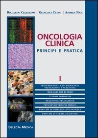 Oncologia clinica. Principi e pratica