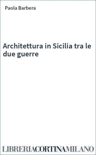 Architettura in Sicilia tra le due guerre