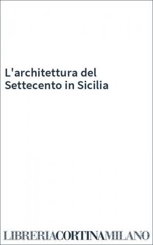 L'architettura del Settecento in Sicilia