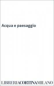 Acqua e paesaggio