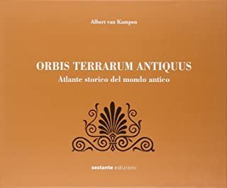 Orbis terrarum antiquus. Atlante storico del mondo antico
