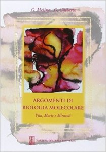 Argomenti di biologia molecolare. Vita, morte e miracoli