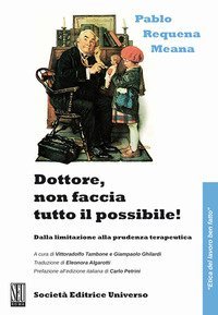 Dottore non faccia tutto il possibile!