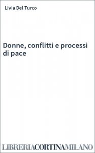 Donne, conflitti e processi di pace