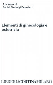Elementi di ginecologia e ostetricia