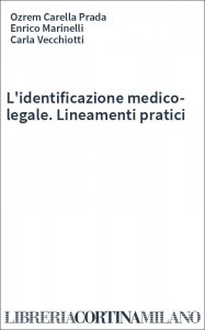 L'identificazione medico-legale. Lineamenti pratici