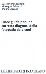 Linee guida per una corretta diagnosi della fetopatia da alcool