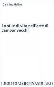 Lo stile di vita nell'arte di campar vecchi