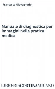 Manuale di diagnostica per immagini nella pratica medica