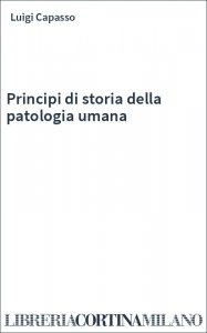 Principi di storia della patologia umana