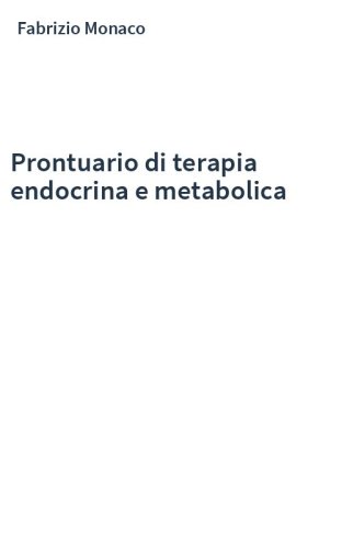 Prontuario di terapia endocrina e metabolica