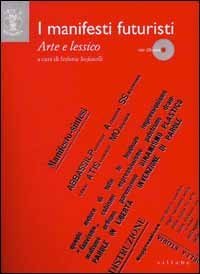 I manifesti futuristi. Arte e lessico