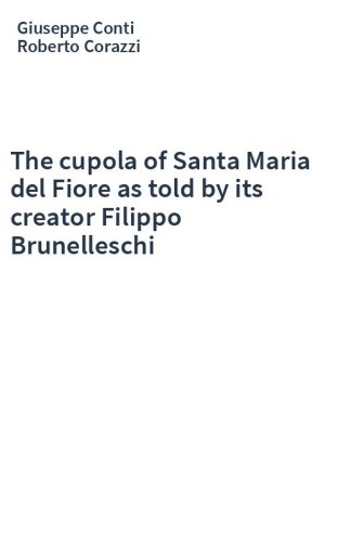 The cupola of Santa Maria del Fiore as told by its creator Filippo Brunelleschi