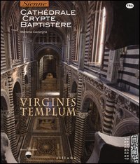 Virginis templum. Siena. Cathedrale, crypte, baptistre