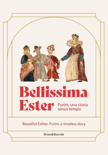 Bellissima Ester Purim, una storia senza tempo
