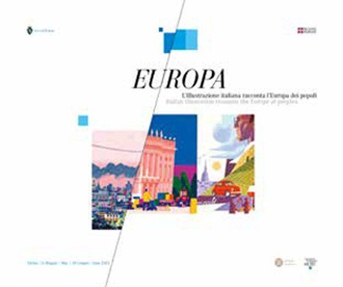 Europa. L'illustrazione italiana racconta l'Europa dei popoli. Ediz. italiana e inglese