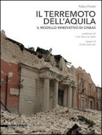 Il terremoto dell'Aquila. Il modello innovativo di Cineas