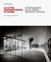 La Città Universitaria di Roma. Costruzione di un testo architettonico