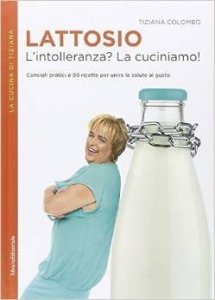 Lattosio L'intolleranza ? La cuciniamo