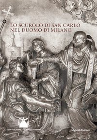Lo scurolo di san Carlo nel Duomo di Milano