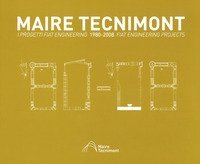 Maire Tecnimont. I progetti FIAT Engineering. Ediz. italiana e inglese