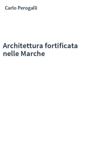 Architettura fortificata nelle Marche
