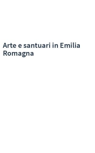 Arte e santuari in Emilia Romagna